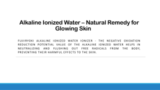 Alkaline Ionized Water - Natural Remedy for Glowing Skin  | Fujiiryoki