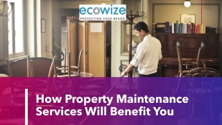 How Property Maintenance Services Will Benefit You