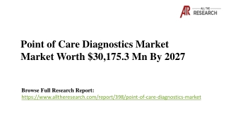 Emerging Trends of Point of Care Diagnostics Market 2020-27 Key Drivers, Business Outlook, and Growth Size, Share