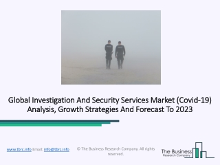 Investigation And Security Services Market Estimations, Increasing Demand And Highest Growth Rate