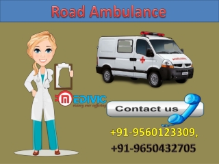 Get Hi-tech Road Ambulance Service in Patna and Gaya  by Medivic Ambulance