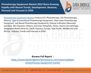 Phototherapy Equipment Market 2019 Share Growing Rapidly with Recent Trends, Development, Revenue, Demand and Forecast t