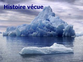 Histoire vécue