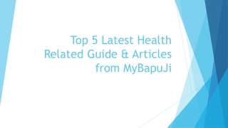 Top 5 Latest Health Related Guide & Articles from MyBapuJi