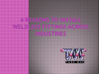 4 Reasons to Install Weldless Fittings Across Industries