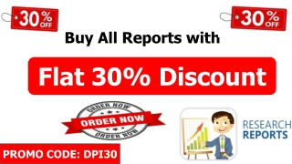 Get a Fabulous 30% OFF on All DPI Research Market Research Reports