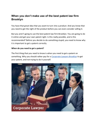 When you don’t make use of the best patent law firm Brooklyn