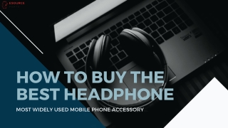 How to buy the best headphone
