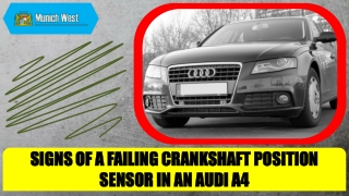 Signs of a Failing Crankshaft Position Sensor in an Audi A4