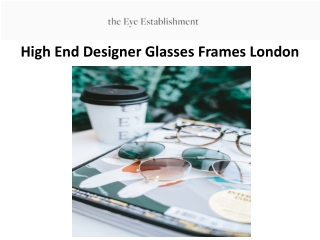 High End Designer Glasses Frames London