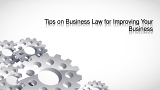 Tips on Business Law for Improving Your Business
