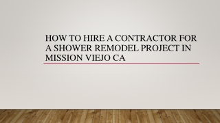 How To Hire A Contractor For A Shower Remodel Project In Mission Viejo CA