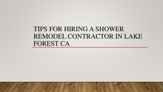 Tips For Hiring A Shower Remodel Contractor In Lake Forest CA