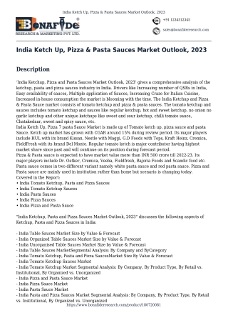 India Ketch Up, Pizza & Pasta Sauces Market Outlook, 2023