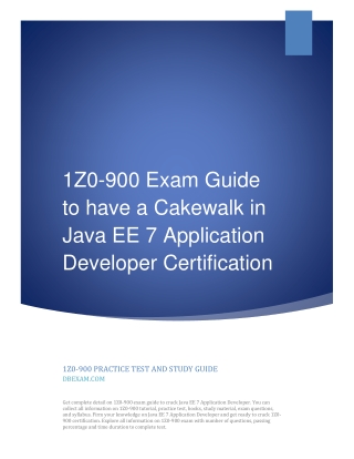 1Z0-900 Exam Guide to have a Cakewalk in Java EE 7 Application Developer Certification