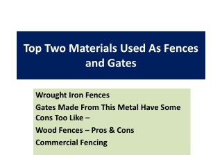 Top Two Materials Used As Fences and Gates