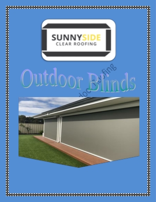 Types of Outdoor Blinds – Sunnyside Outdoor Roofing