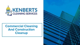 Commercial Cleaning And Construction Cleanup