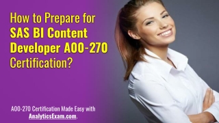 Start Preparation for SAS BI Content Developer (A00-270) Certification Exam