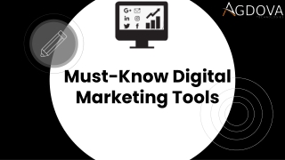 Must-Know Digital Marketing Tools