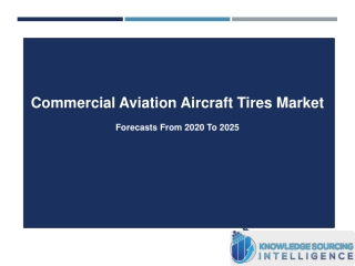 Commercial Aviation Aircraft Tires Market Research Analysis By Knowledge Sourcing Intelligence