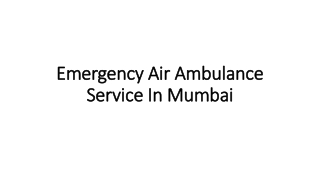 Emergency Air Ambulance Service In Mumbai