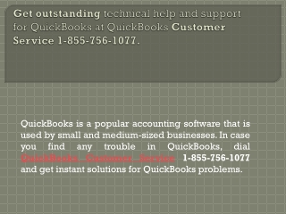 1-855-756-1077, Get outstanding technical help and support for QuickBooks at QuickBooks Customer Service