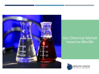 Oxo Chemical Market to be Worth US$20.195 billion by 2024