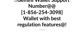 !!Gemini Wallet Support Number@@ [1-856-254-3098] Wallet with best regulation features@!