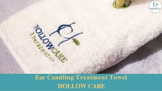 Candling Towel - HollowCare