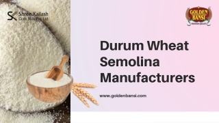 Durum Wheat Semolina Manufacturers in India - Shree Kailash Grain Mills