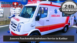 Utilize Ambulance Service in Katihar with Trusted Medical Facilities