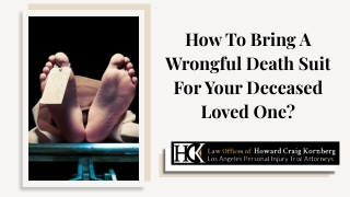 How To Bring A Wrongful Death Suit For Your Deceased Loved One?