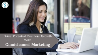 Boost Your Business Growth With Omnichannel Marketing