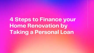 4 Simple Tips to Finance your Home Renovation by Taking a Personal Loan