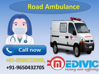 Receive Road Ambulance  Service in Patna and Darbhanga by Medivic Ambulance at Low Cost