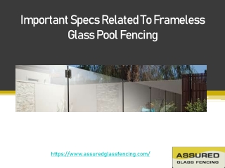 Important Specs Related To Frameless Glass Pool Fencing