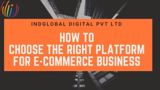 How to  choose  the right platform for E-commerce Business
