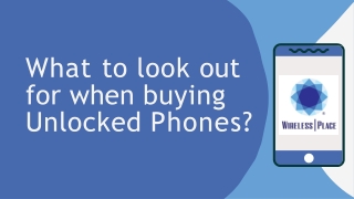What to Look Out For When Buying Unlocked Phones