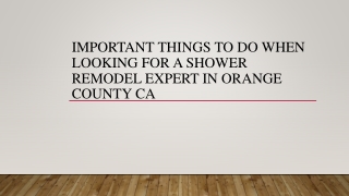 Important Things To Do When Looking For A Shower Remodel Expert In Orange County CA