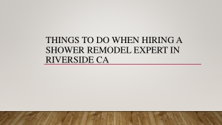 Things To Do When Hiring A Shower Remodel Expert in Riverside CA