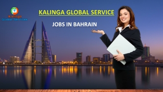 jobs in Bahrain  |  kalinga Global Services | Kalinga job | Bahrain