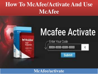 How to mcafee/activate and use McAfee