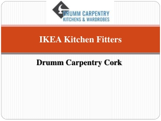 IKEA Kitchen Fitters | Drumm Carpentry Cork