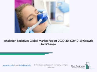 Inhalation Sedatives Market Global Report 2020-30: Covid 19 Impact and Recovery