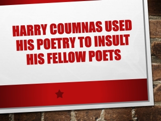 Harry Coumnas Used His Poetry to Insult His Fellow Poets