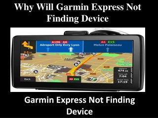 Why Will Garmin Express not finding device