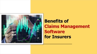 Benefits of Claims Management Software for Insurers