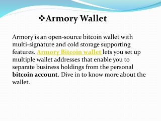 Armory is an open-source bitcoin wallet with multi-signature and cold storage supporting features.