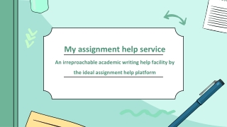 My assignment help service an irreproachable academic writing help facility by the ideal assignment help platform